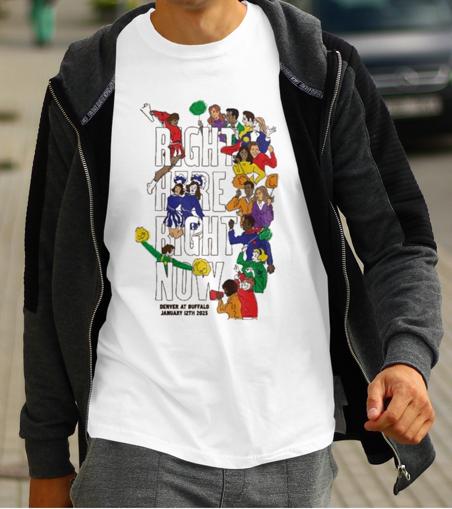 RIGHT HERE RIGHT NOW Denver At Buffalo January 12th 2025 T-Shirt