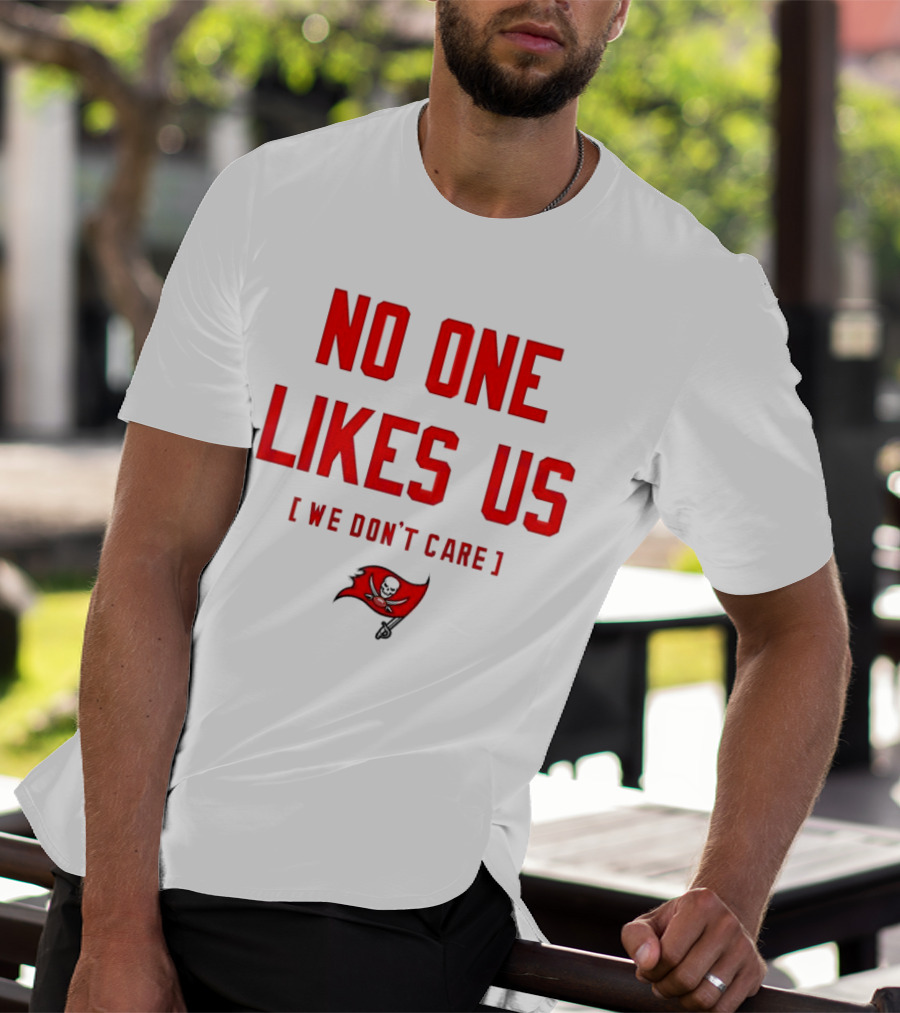 Tampa Bay Buccaneers No One Likes Us We Don’t Care Flag T-Shirt