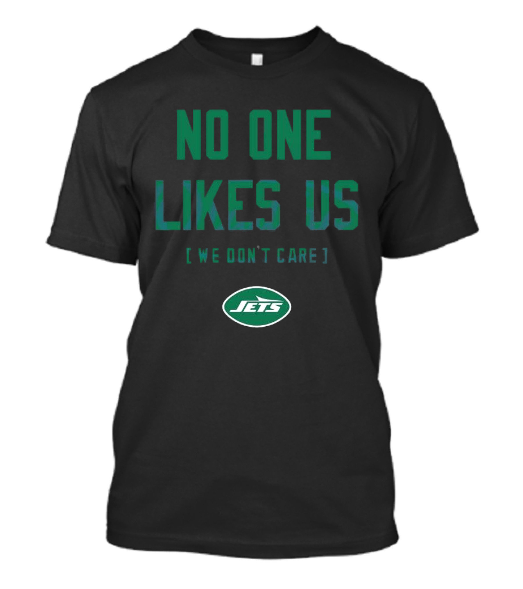 New York Jets No One Likes Us [We Don't Care] T-Shirt