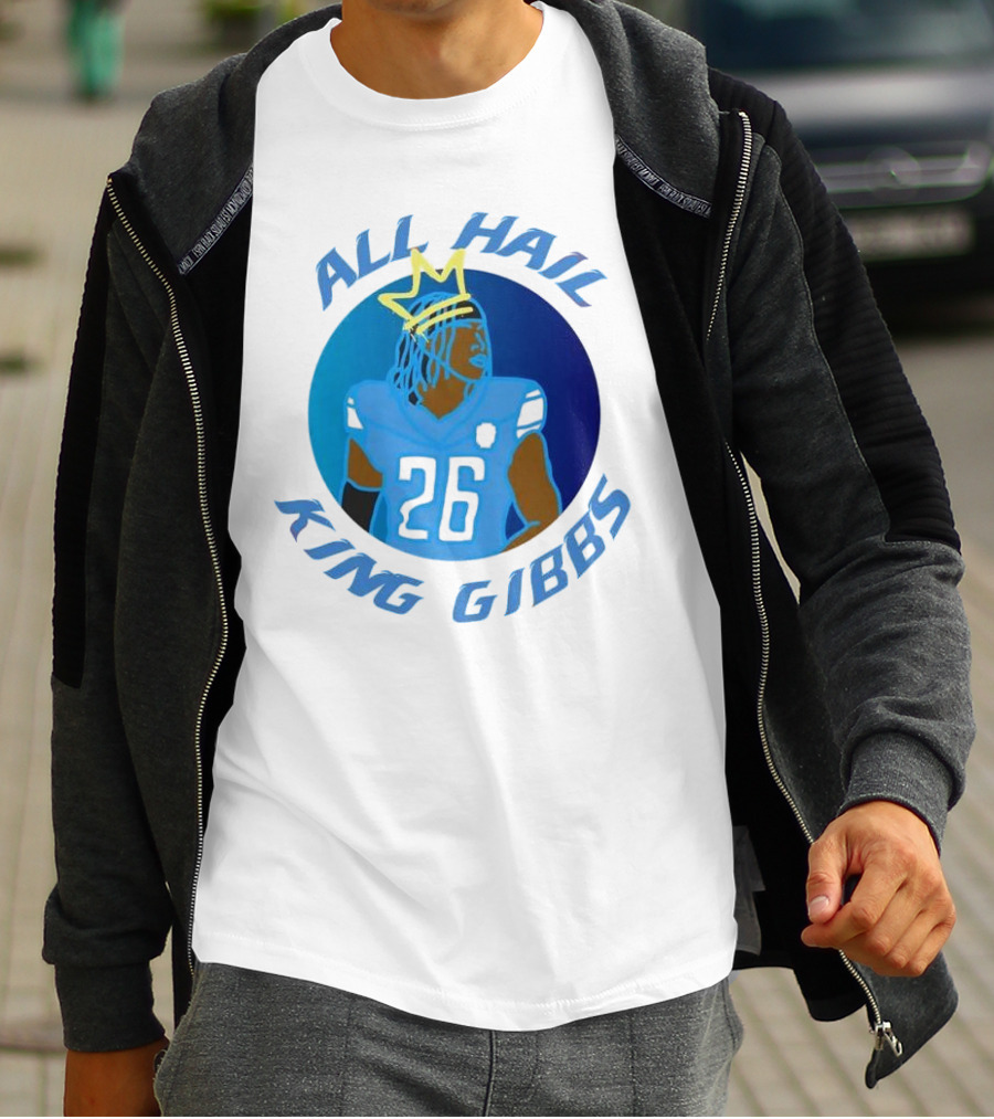 All Hail King Gibbs Detroit Lions Football Player Number 26 T-Shirt