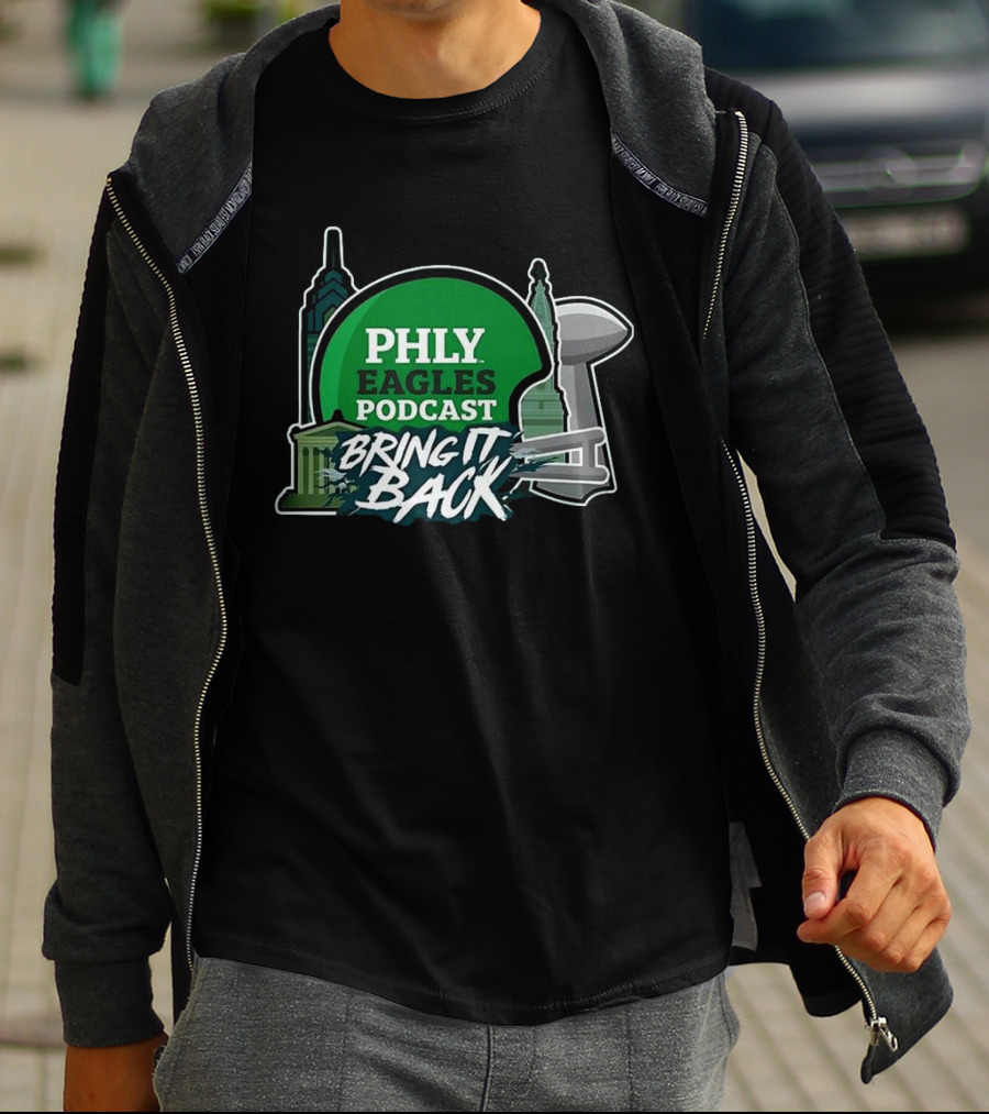 PHLY Eagles Podcast Bring It Back Philadelphia Eagles 2025 T-Shirt