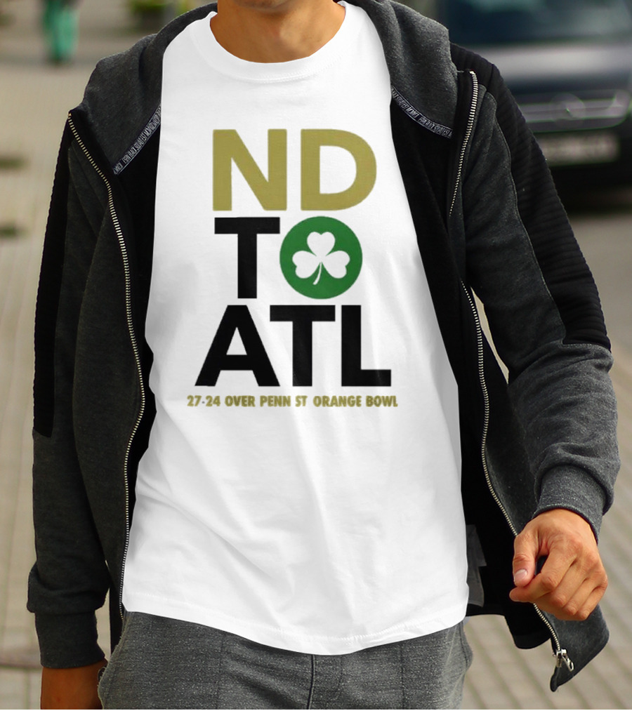 Notre Dame Football ND To ATL 27-24 Over Penn St Orange Bowl 2025 T-Shirt
