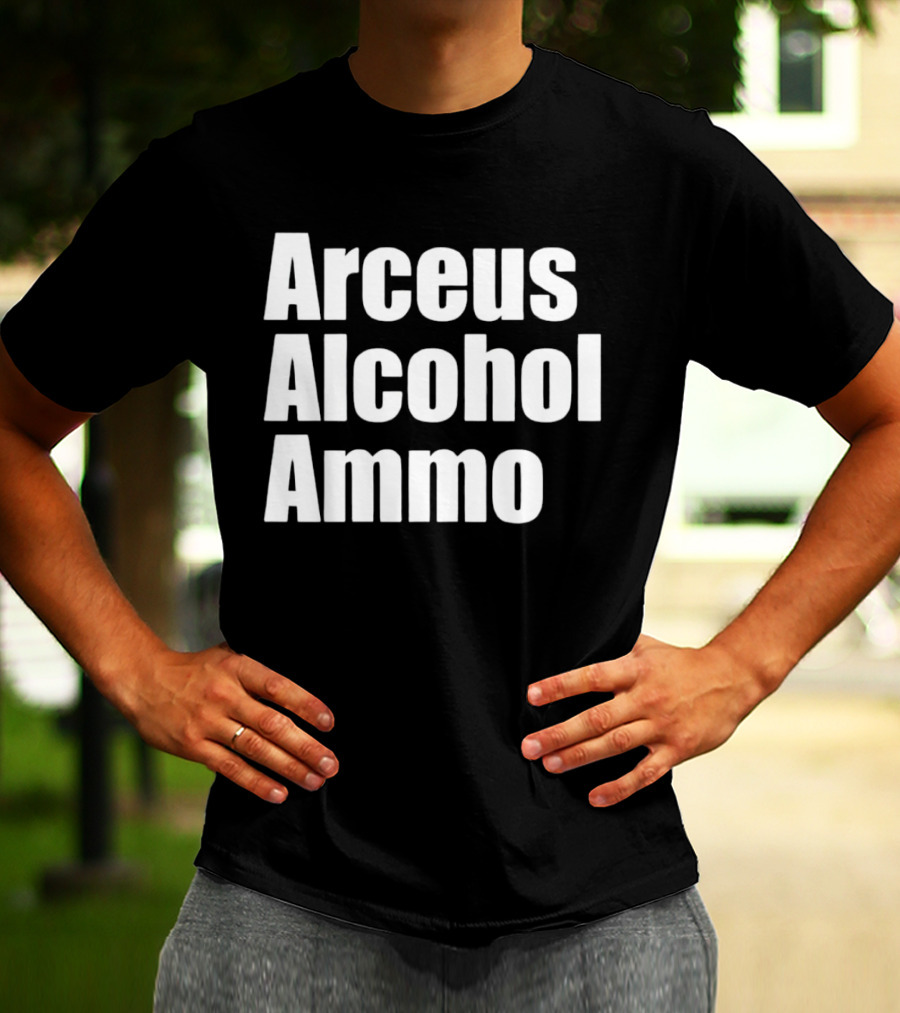 Arceus Alcohol Ammo Black Bold Text Block T-Shirt