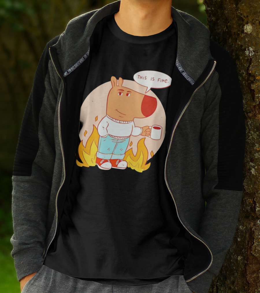 Chill Guy This Is Fine Dog Meme Coffee Fire T-Shirt