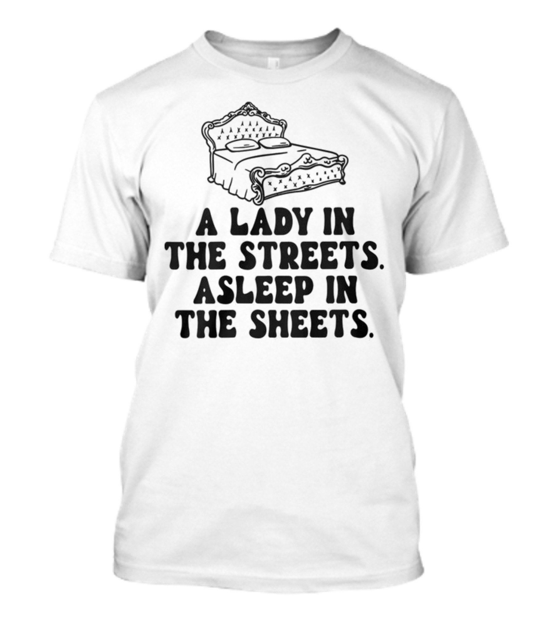 A Lady In The Streets Asleep In The Sheets Vintage Bed Illustration T-Shirt