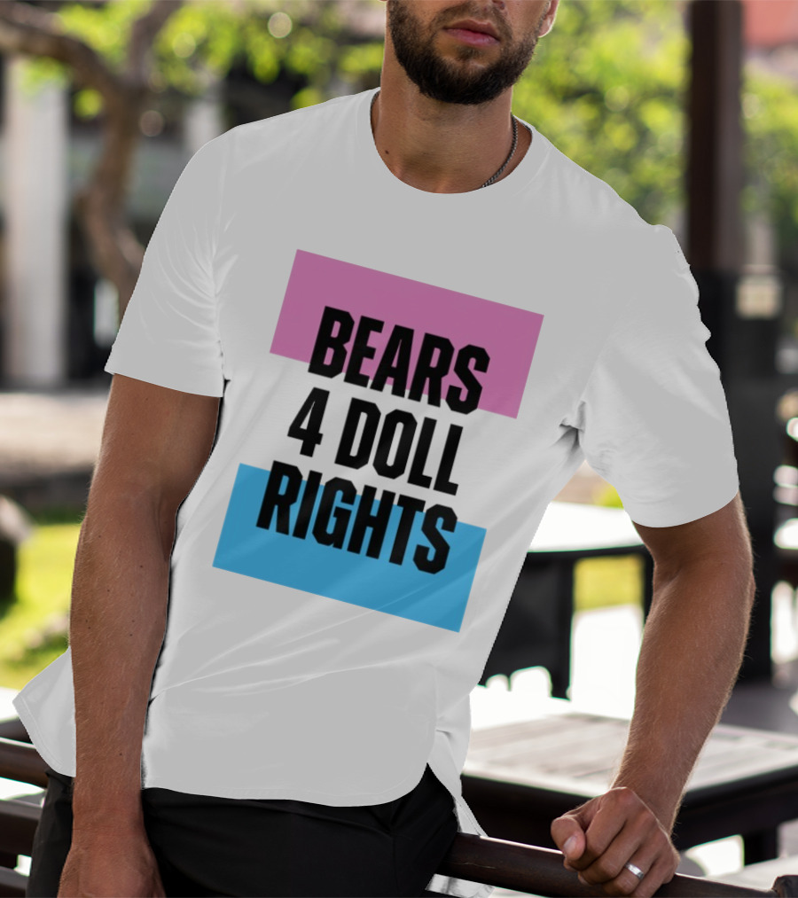 Bears 4 Doll Rights Pink And Blue Activism Statement T-Shirt