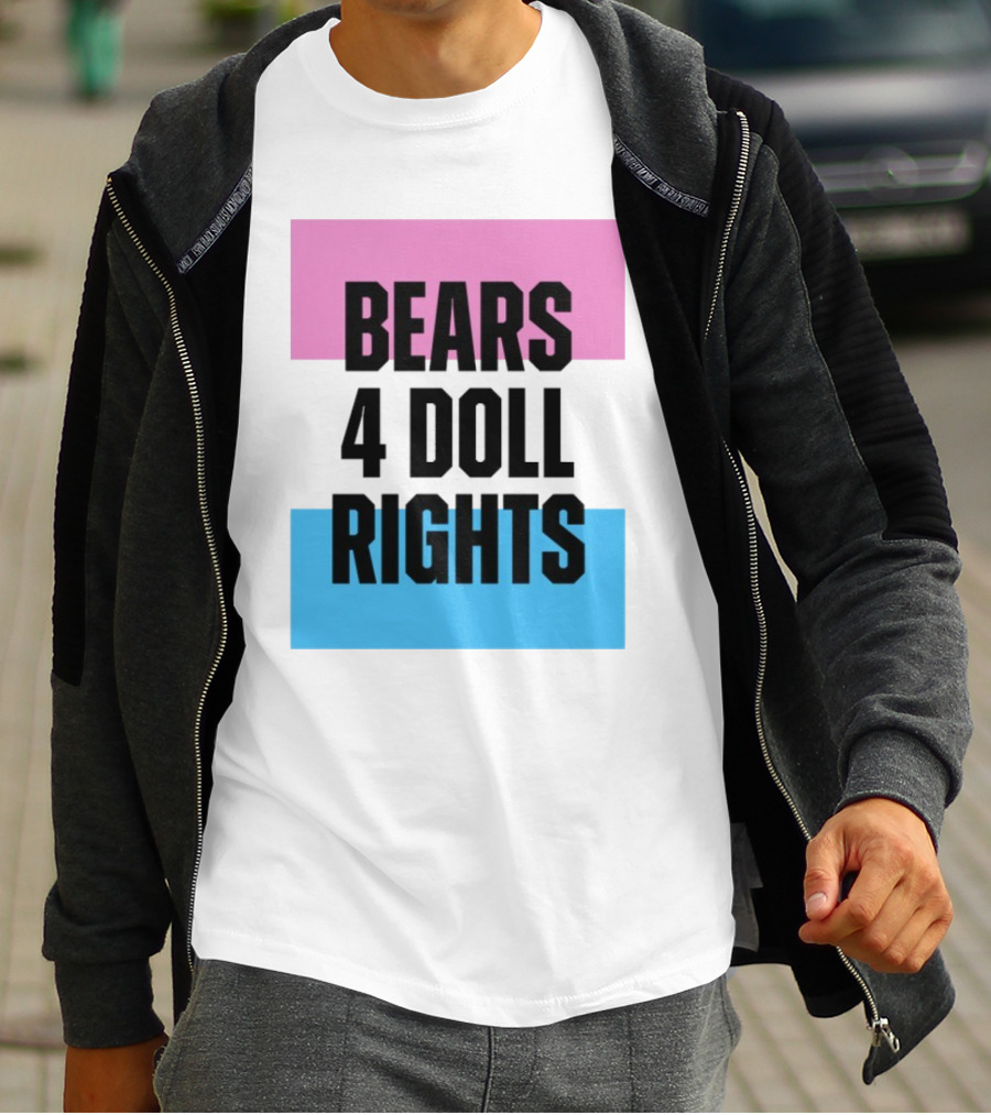 Bears 4 Doll Rights Pink And Blue Activism Statement T-Shirt