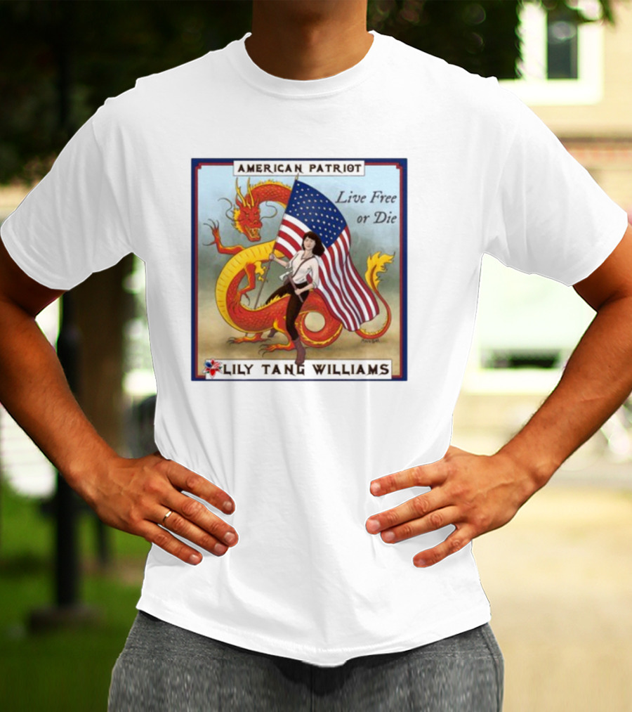 American Patriot Live Free Or Die Lily Tang Williams With Flag And Dragon T-Shirt