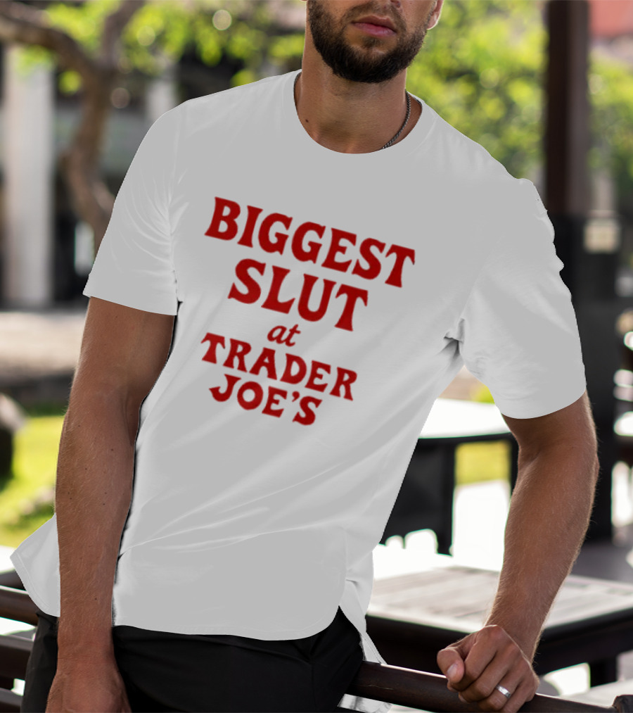 Biggest Slut At Trader Joe's Red Bold Typography T-Shirt