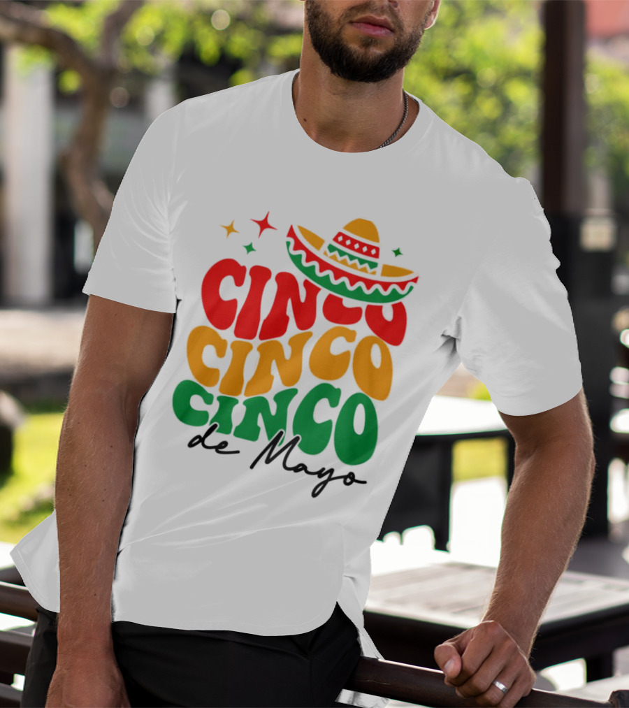 Cinco Cinco Cinco De Mayo Sombrero Festive Colors T-Shirt