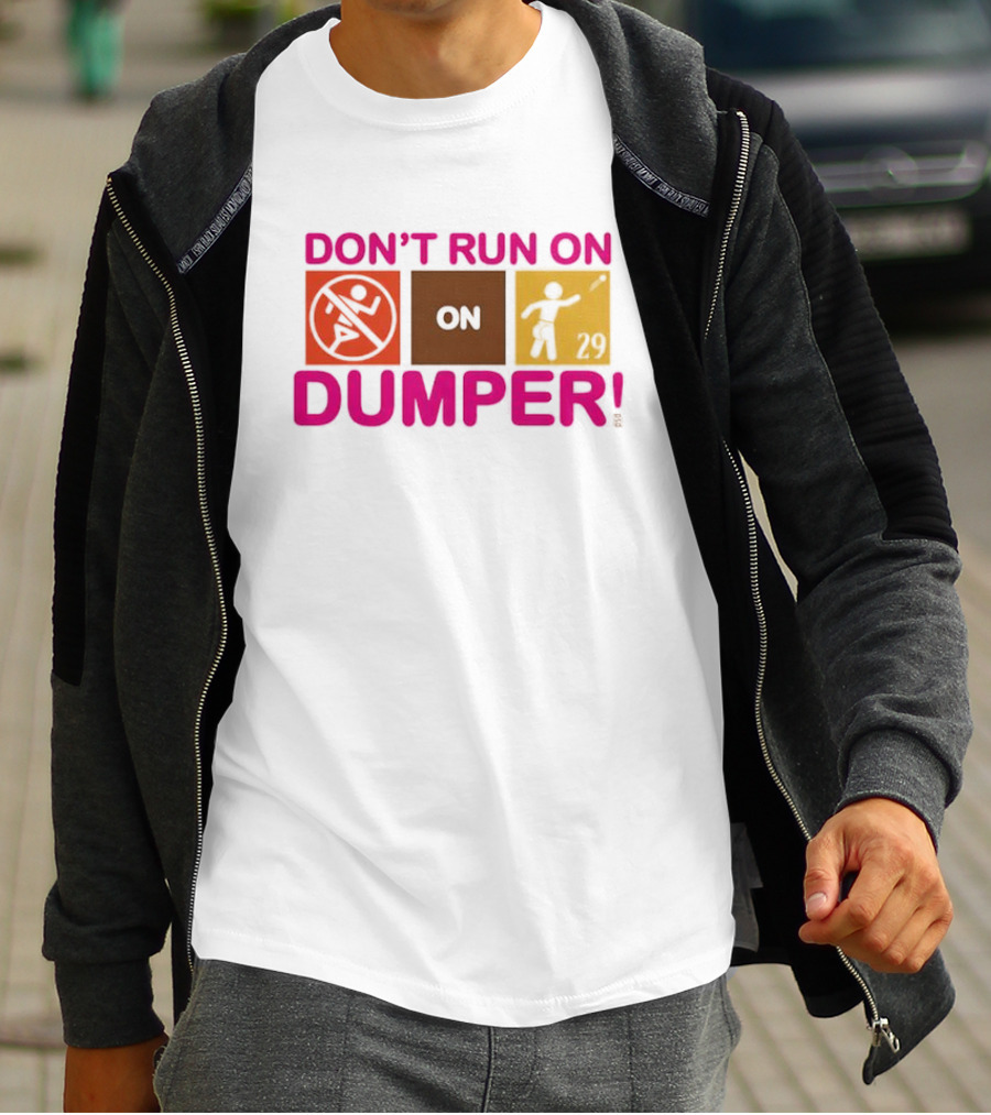 Don't Run On Dumper Baseball Humor Retro Style T-Shirt