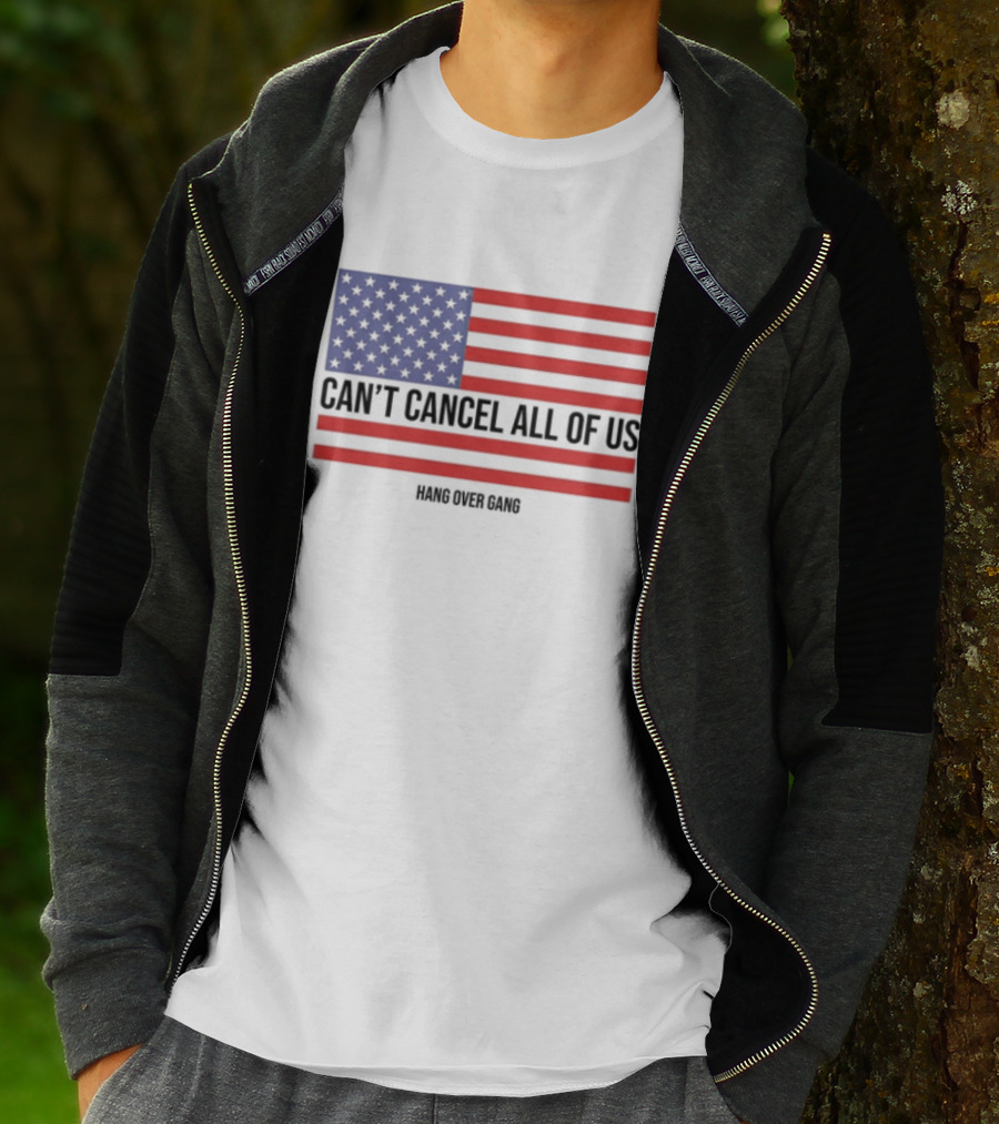 Hang Over Gang Can't Cancel All Of Us American Flag T-Shirt