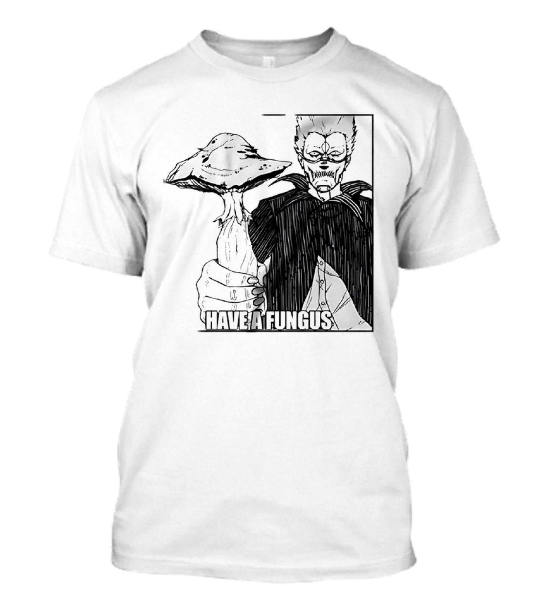 Have A Fungus En Cartoon T-Shirt