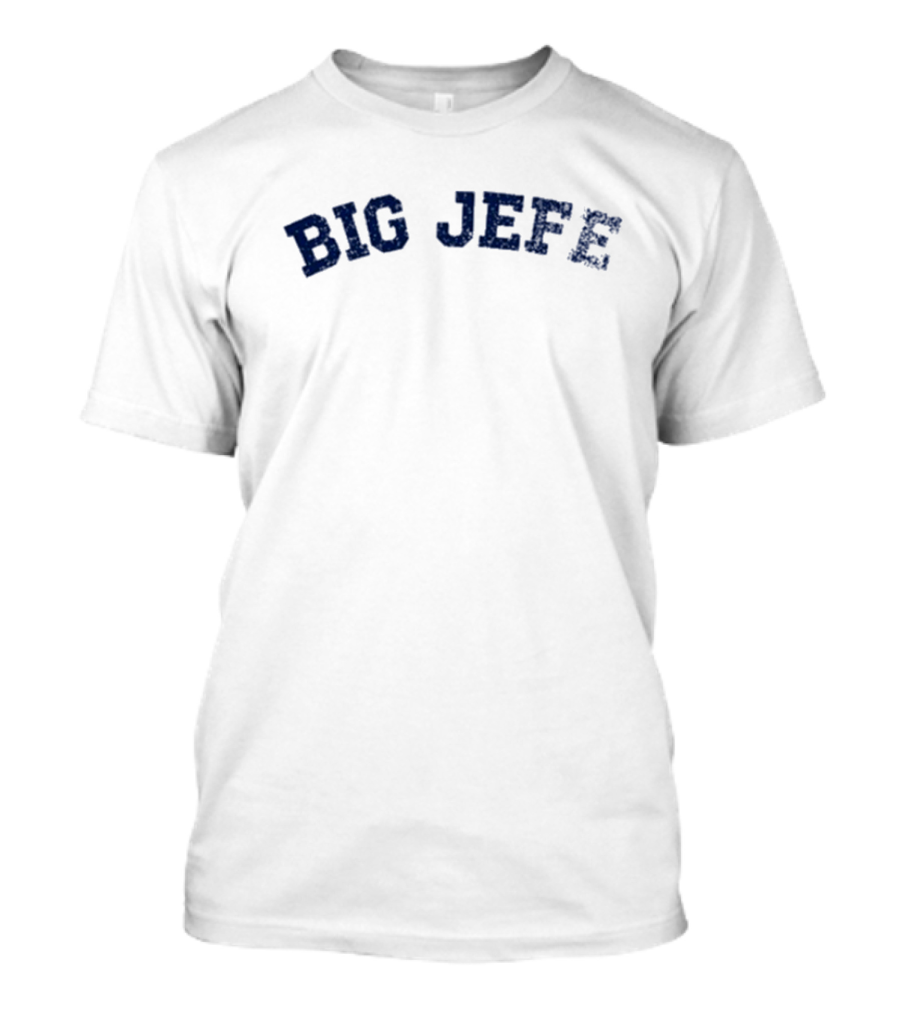 Jack Blocker Big Jefe Bold Text Design T-Shirt