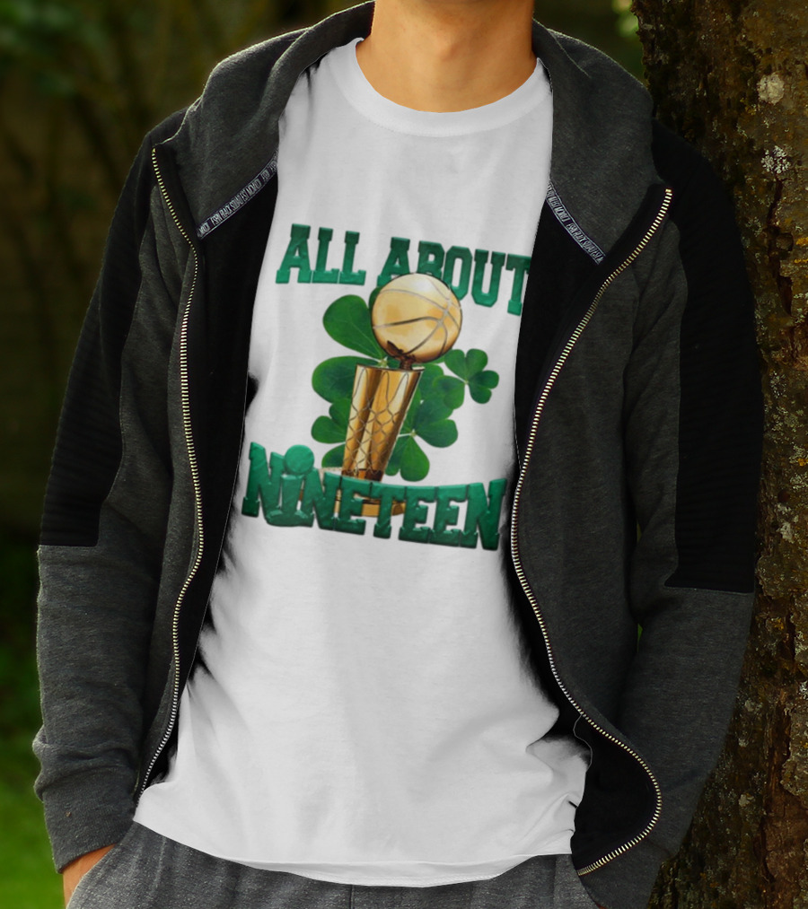 ALL ABOUT NINETEEN NBA TROPHY WITH SHAMROCK BACKGROUND T-Shirt