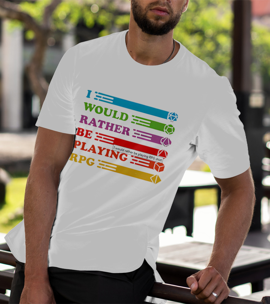 I Would Rather Be Playing RPG Dice Icons Colorful Text T-Shirt