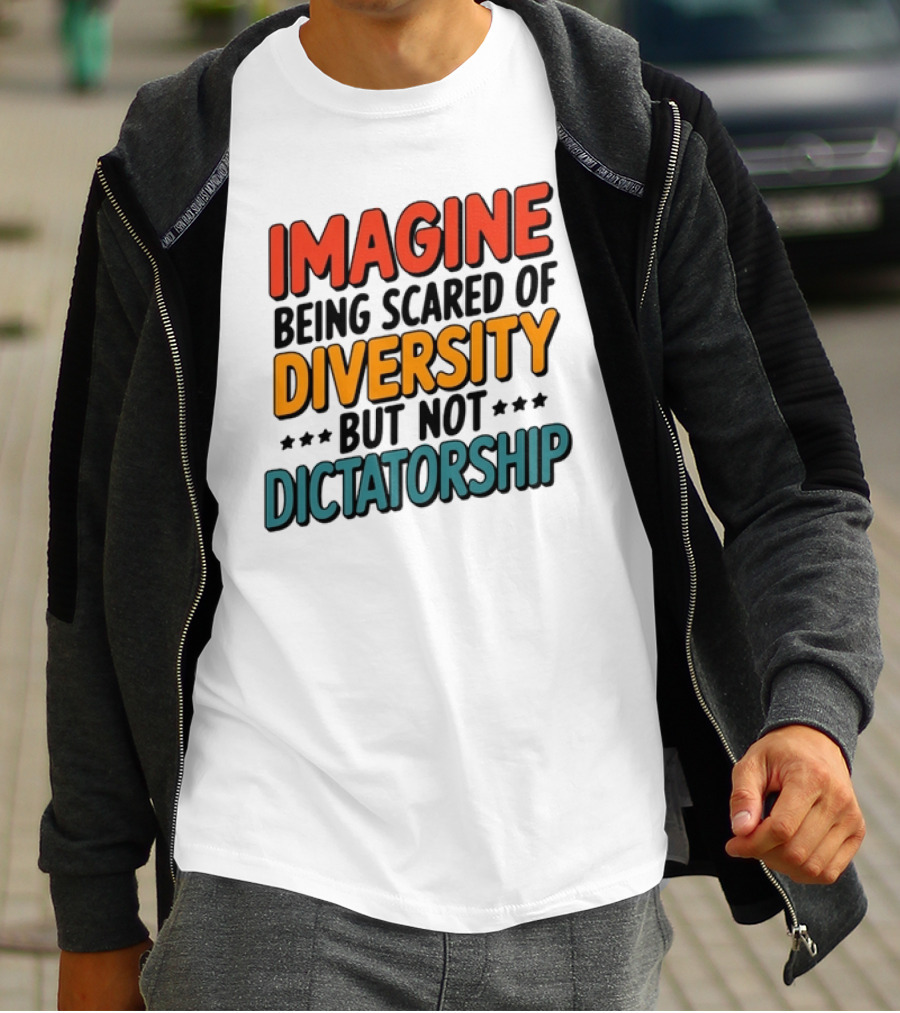 Imagine Diversity Dictatorship T-Shirt