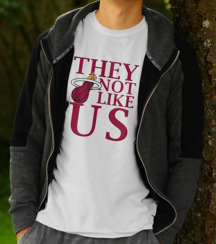 They Not Like Us Miami Heat Basketball Fan Merchandise T-Shirt