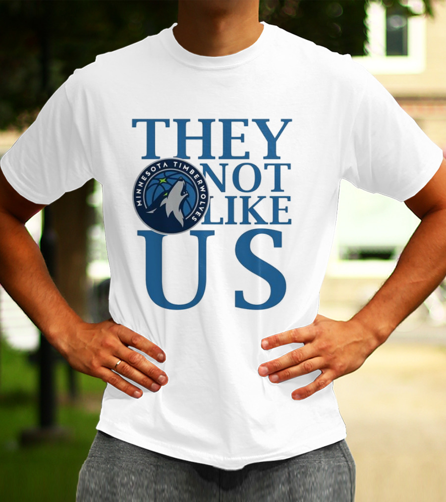 Minnesota Timberwolves They Not Like Us Basketball Fan Apparel T-Shirt