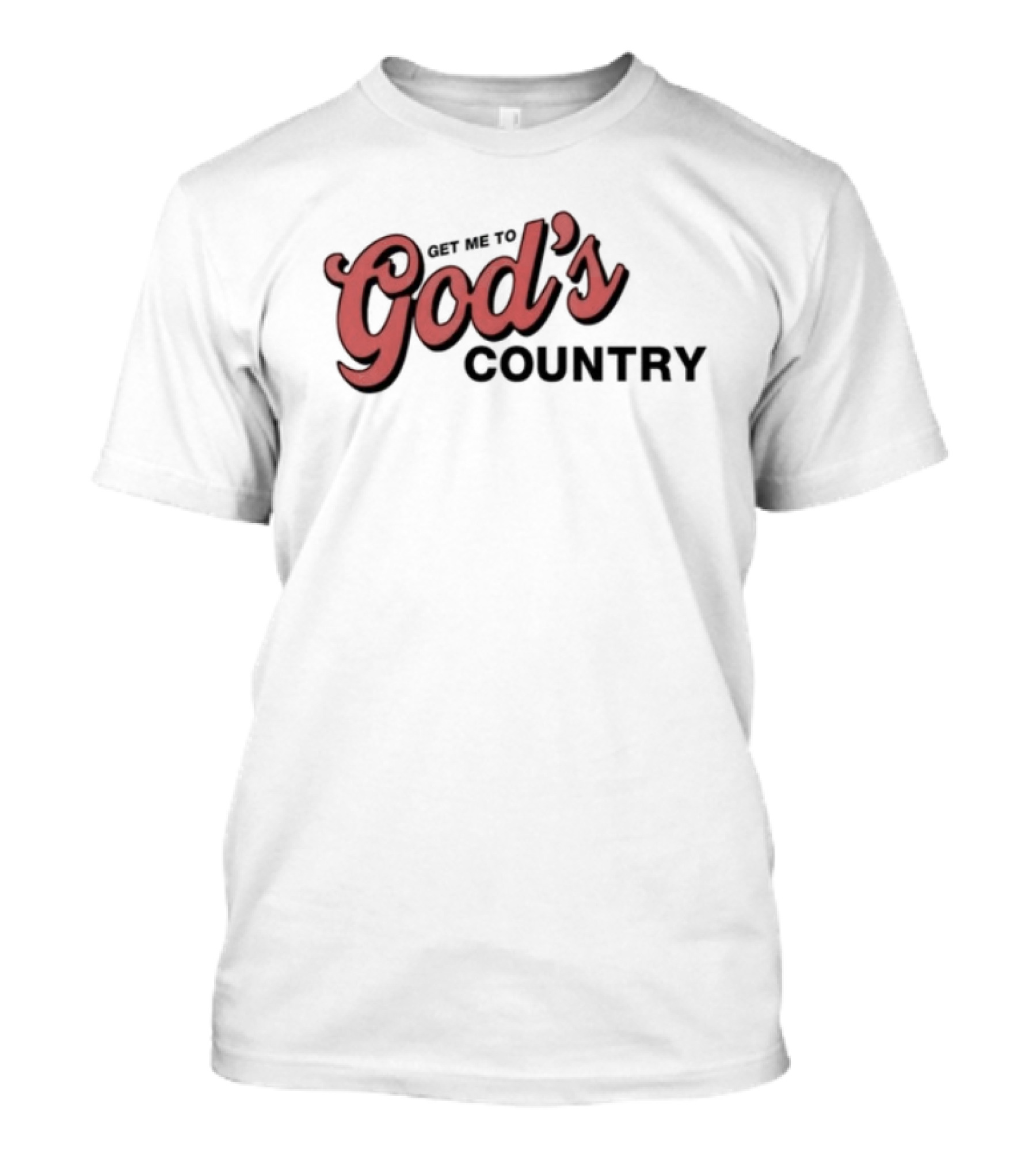 "Morgan Get Me To God's Country Text Design In Bold Red Font" T-Shirt