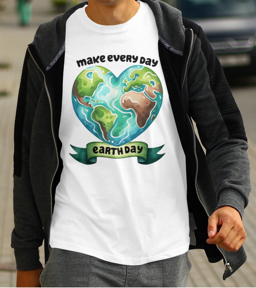 Make Every Day Earth Day Heart Shaped Planet T-Shirt