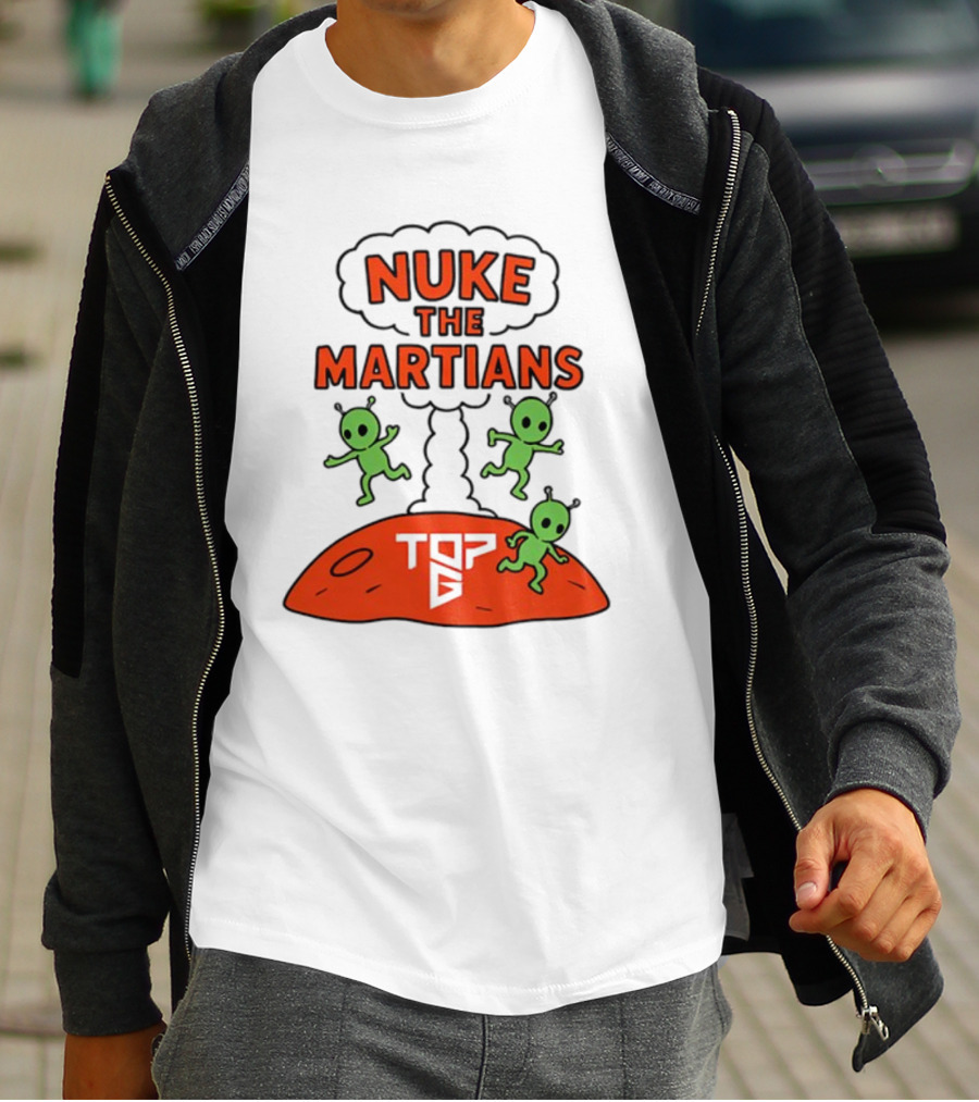 Nuke The Martians Top G Alien Theme T-Shirt