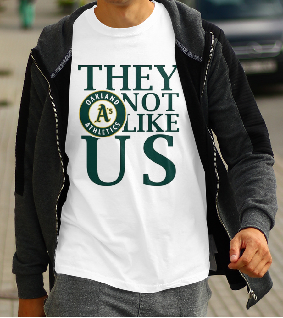 Oakland Athletics They Not Like Us T-Shirt