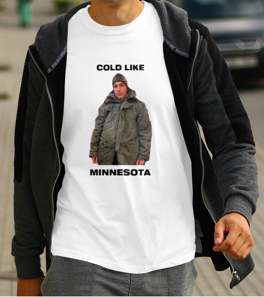 Cold Like Minnesota Winter Jacket Role Model T-Shirt