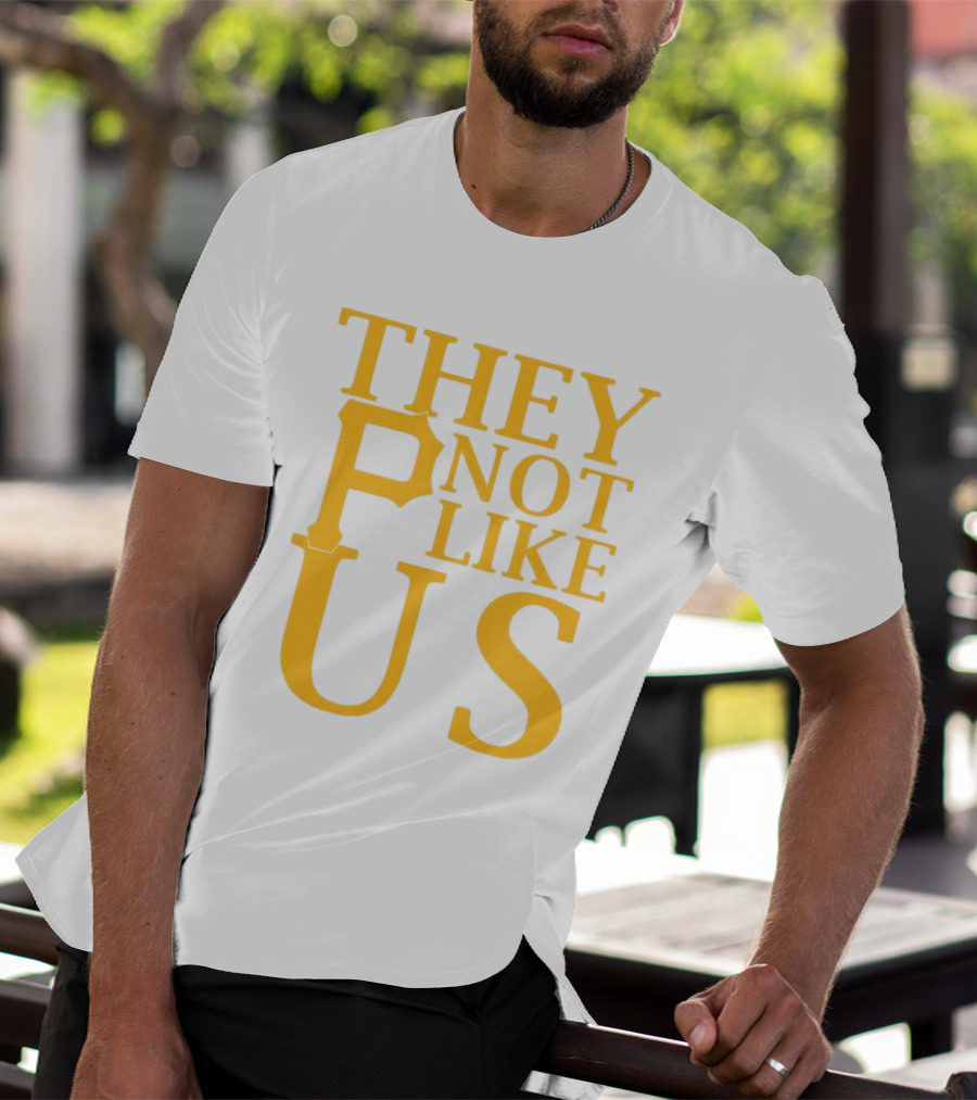 Pittsburgh Pirates They Not Like Us MLB Fan Pride T-Shirt