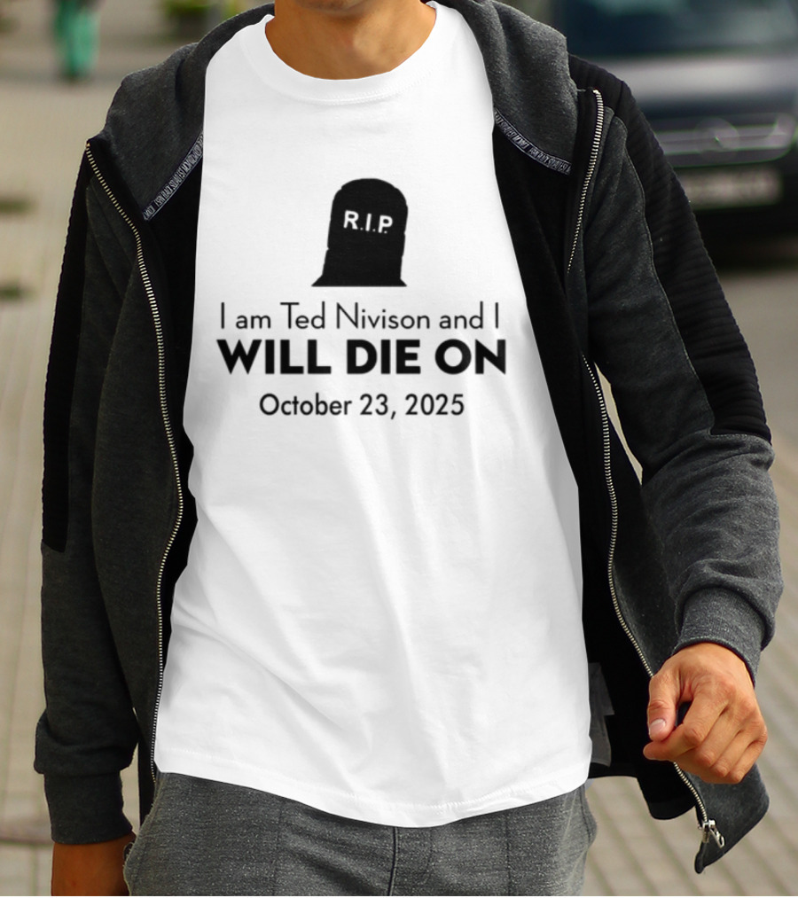 Schlatt I Am Ted Nivison And I Will Die On October 23 2025 Skull Ghost Design T-Shirt