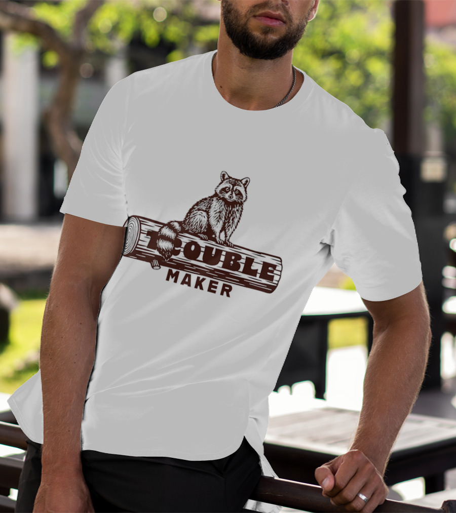 Trouble Maker Raccoon On Log T-Shirt