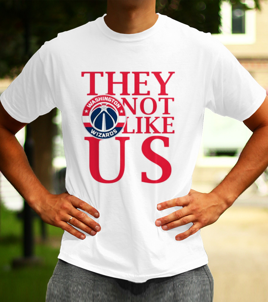Washington Wizards They Not Like Us Dominance Statement With Iconic Logo T-Shirt