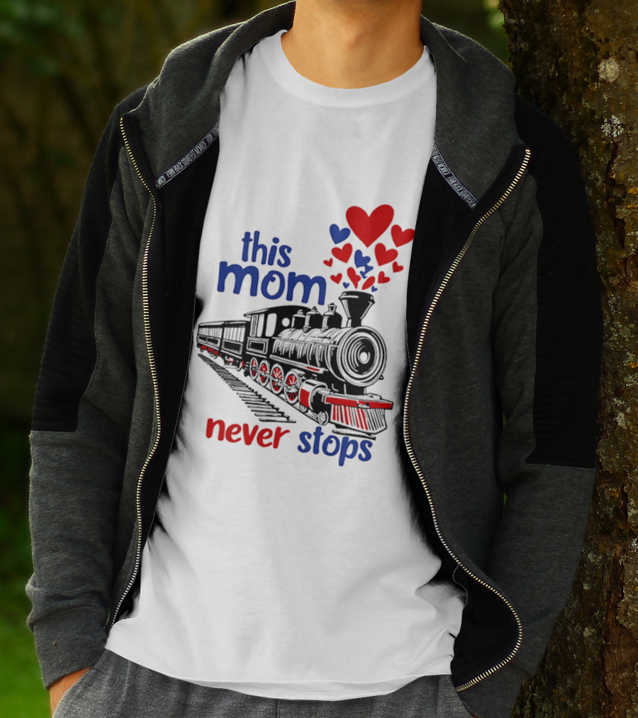 This Mom Never Stops Train With Hearts T-Shirt