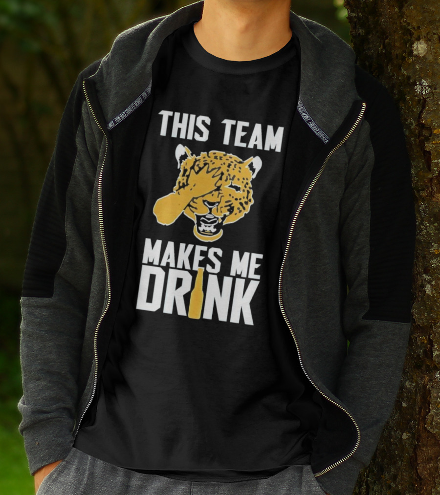 Jacksonville Jaguars This Team Makes Me Drink T-Shirt