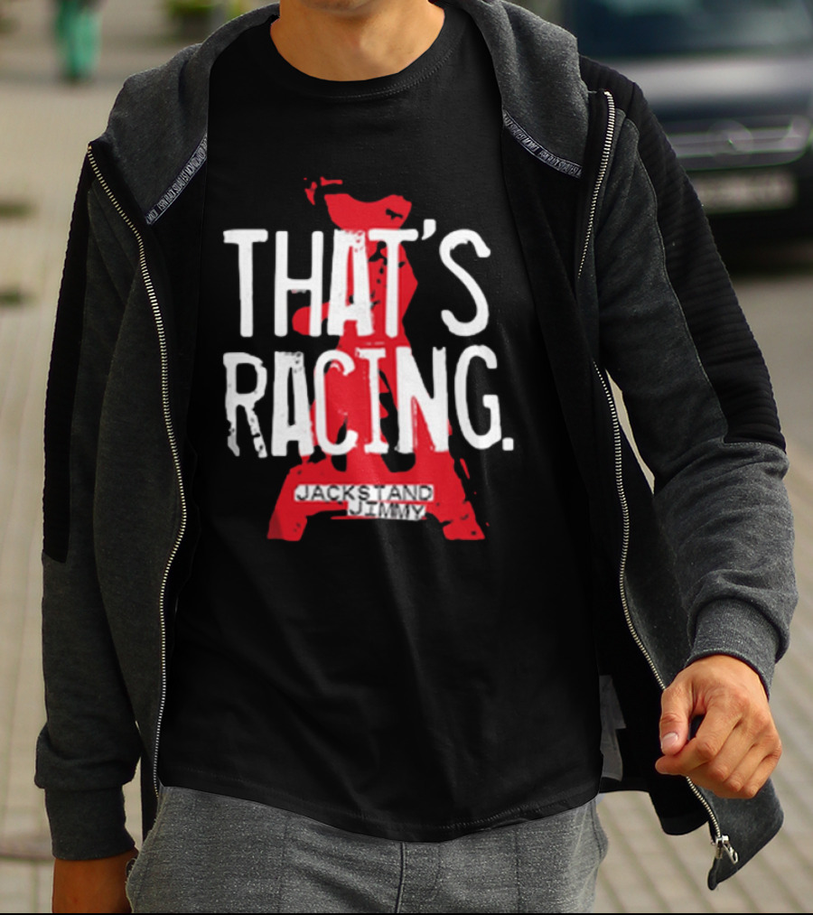 Jackstand Jimmy That’s Racing Red Jack Stand T-Shirt