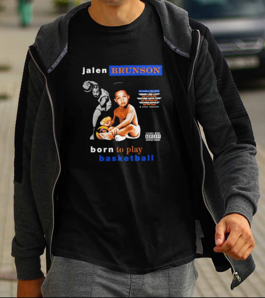 Jalen Brunson Born To Play Basketball NBA Rookie Of The Year Forever A New Yorker T-Shirt