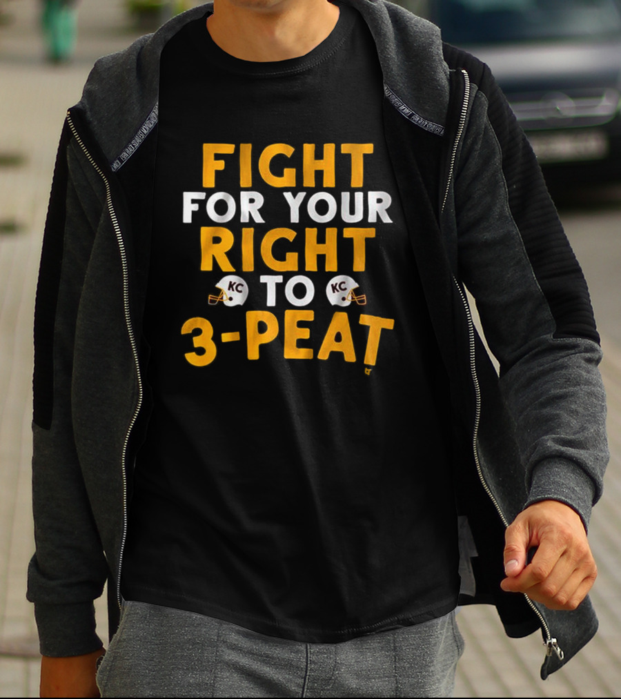 Kansas City Chiefs Fight For Your Right To 3-Peat NFL Football T-Shirt