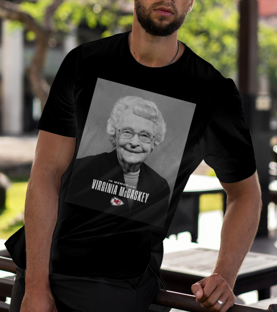 Kansas City Chiefs Virginia McCaskey In Memoriam Incredible Legacy Matriarch T-Shirt