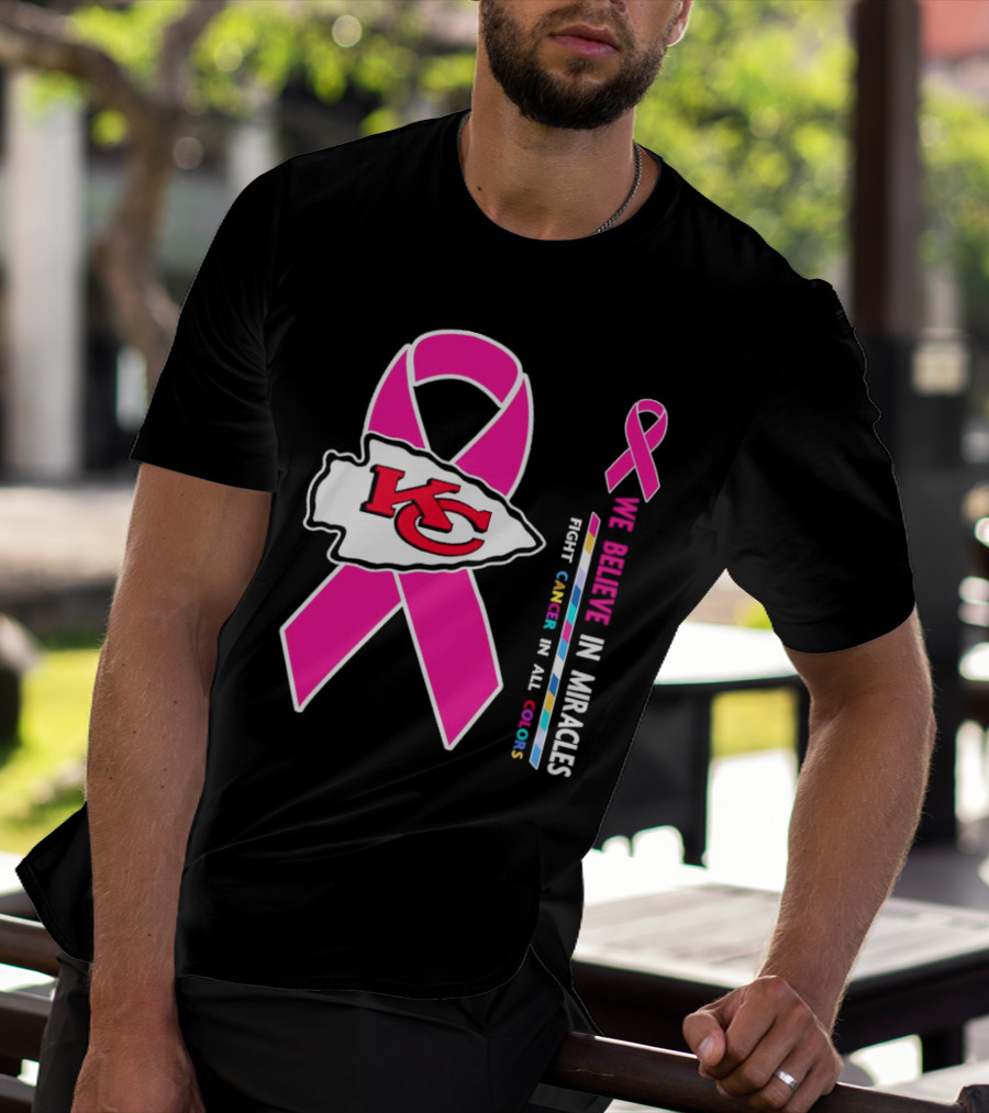Kansas City Chiefs Pink Ribbon We Believe In Miracles Fight Cancer In All Colors T-Shirt