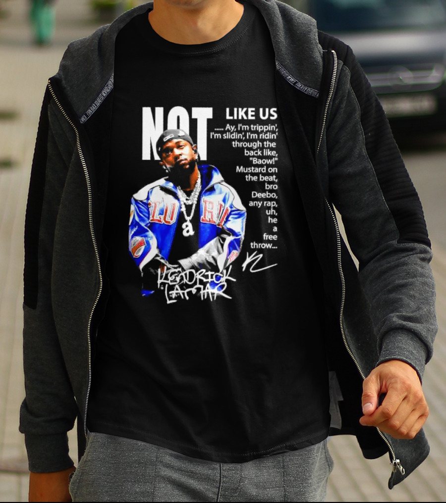 Kendrick Lamar Not Like Us Lyric Love Jacket Signature T-Shirt