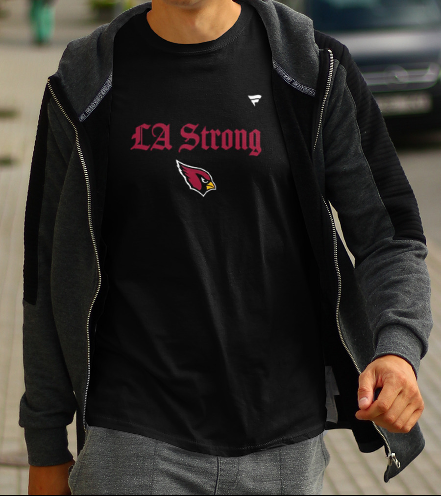 LA Strong Arizona Cardinals 2025 T-Shirt