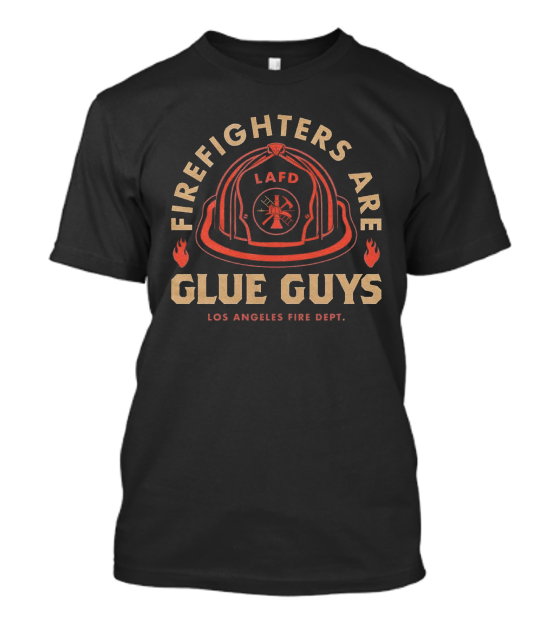 LAFD Firefighters Are Glue Guys Los Angeles Fire Dept T-Shirt