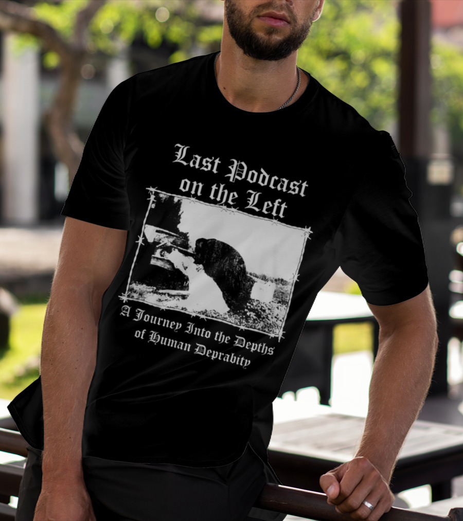 Last Podcast On The Left Cat A Journey Into The Depths Of Human Depravity T-Shirt