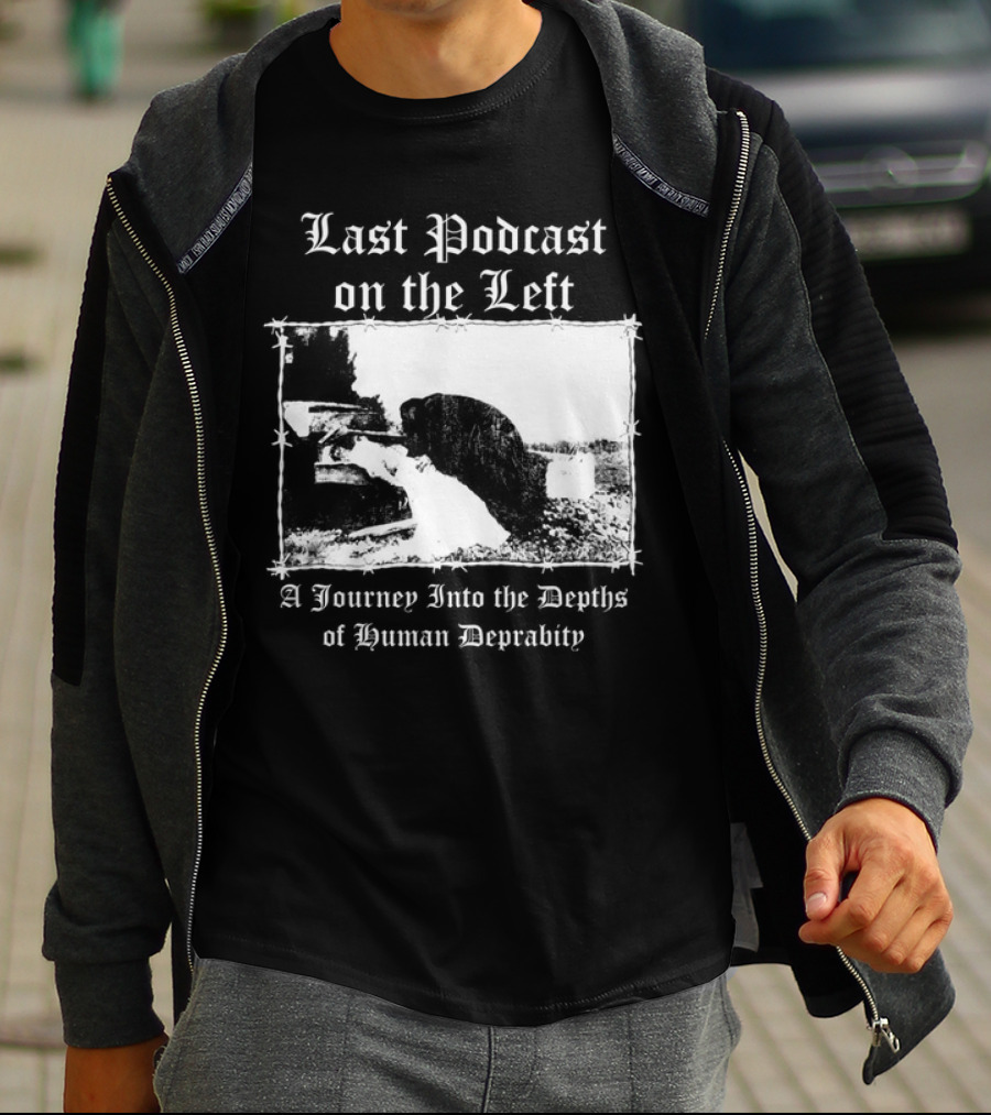 Last Podcast On The Left Cat A Journey Into The Depths Of Human Depravity T-Shirt