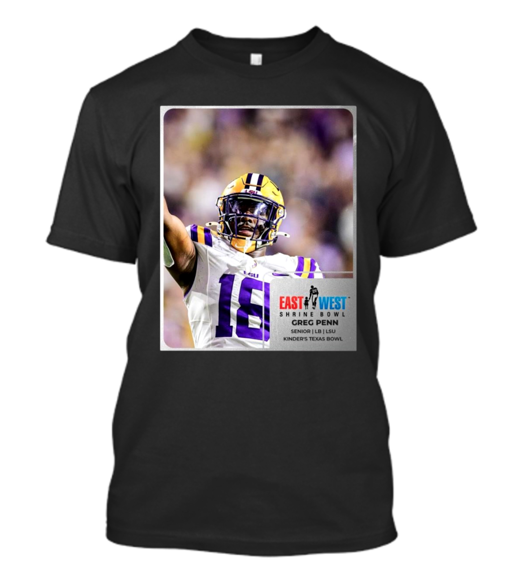 LSU Tigers 18 Greg Penn III Senior Linebacker East West Shrine Bowl Kinder's Texas Bowl T-Shirt