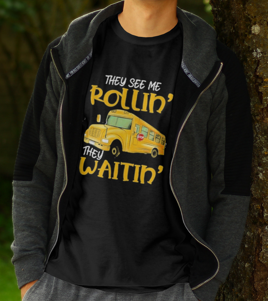 They See Me Rollin' They Waitin' School Bus 2025 T-Shirt