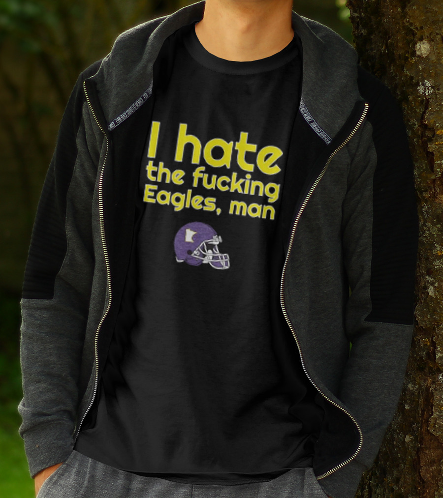 Minnesota Vikings I Hate The Fucking Eagles Man Helmet T-Shirt