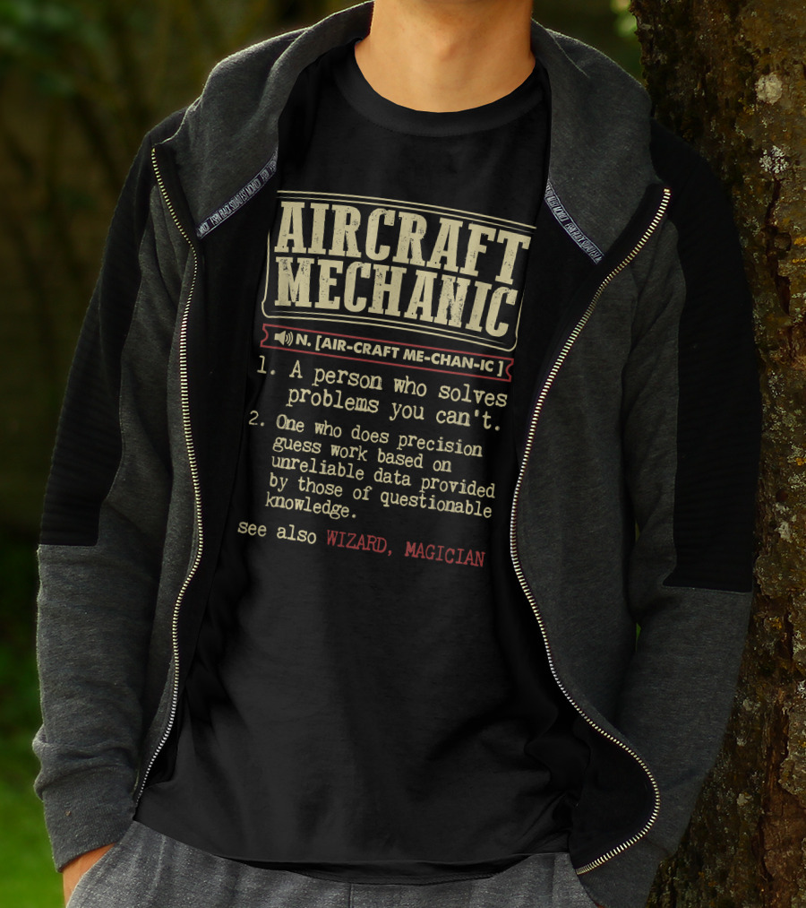 Aircraft Mechanic Definition Person Who Solves Problems Precision Wizard Magician T-Shirt