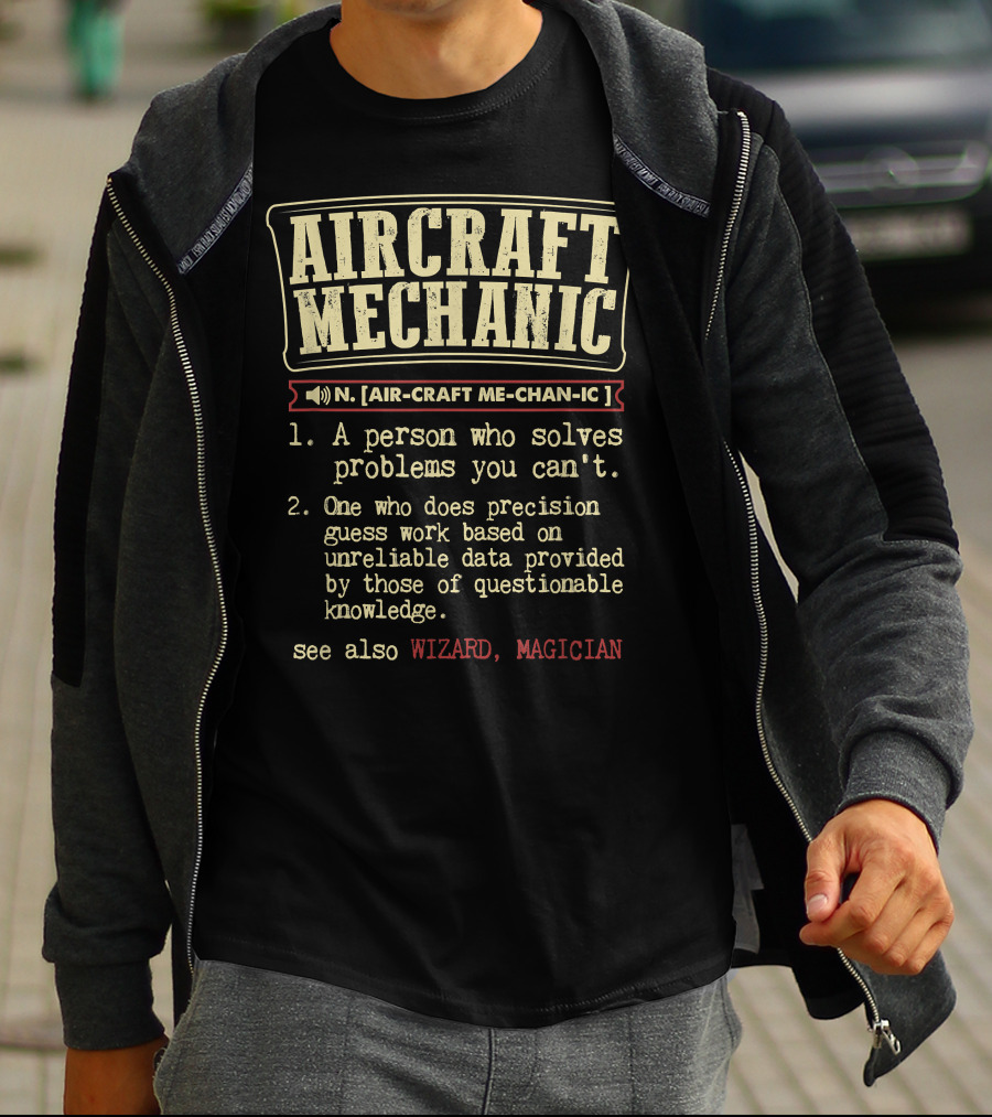 Aircraft Mechanic Definition Person Who Solves Problems Precision Wizard Magician T-Shirt