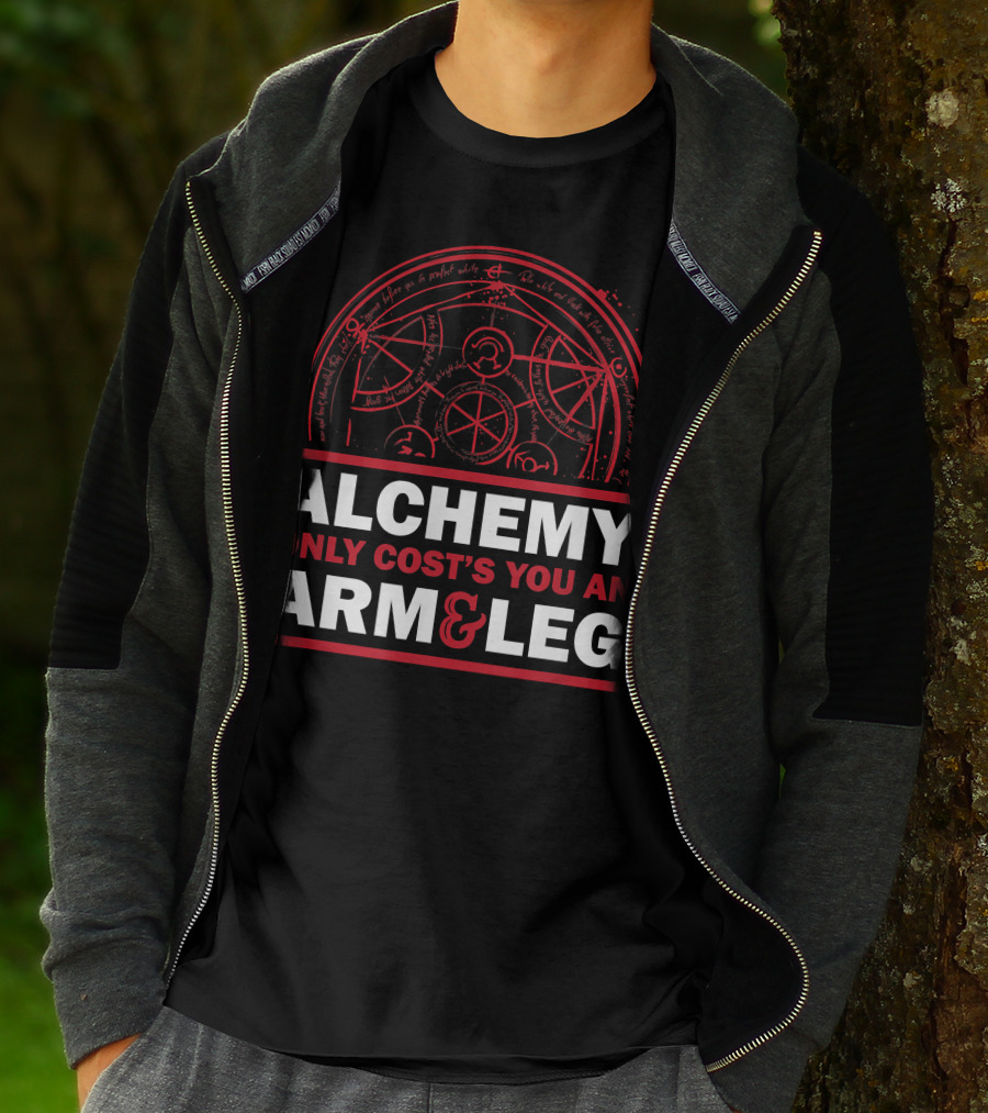 Alchemy Only Costs You An Arm And Leg T-Shirt